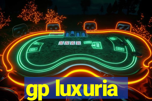 gp luxuria